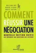 Couverture du livre « Comment reussir une negociation » de William Ury aux éditions Stanke Alexandre