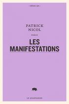 Couverture du livre « Les manifestations » de Nicol Patrick aux éditions Le Quartanier