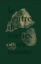 Couverture du livre « Le ventre des roches » de Moeder Claire aux éditions Noroit