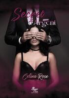 Couverture du livre « Secret d'argent » de Rose Celina aux éditions Rouge Noir