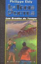 Couverture du livre « Les Evades Du Temps ; Les Trois Portes » de Philippe Ebly aux éditions Degliame