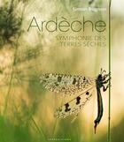 Couverture du livre « Ardèche ; symphonie des terres sèches » de Simon Bugnon aux éditions Septeditions