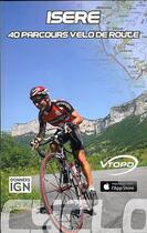 Couverture du livre « Isère : 40 parcours velo rde oute » de  aux éditions Vtopo