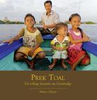 Couverture du livre « Prek Toal ; un village lacustre au Cambodge » de Patrice Olivier aux éditions Terra Incognita