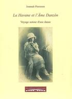 Couverture du livre « La Havane et l 'âme Danzon ; voyage autour d'une danse » de Joannah Pinxteren aux éditions Editions Namuroises