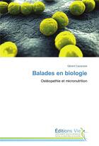 Couverture du livre « Balades en biologie » de Cazanave-G aux éditions Vie