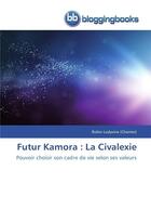 Couverture du livre « Futur kamora : la civalexie » de Ludyvine (Charrier)- aux éditions Bloggingbooks