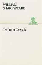 Couverture du livre « Troilus et cressida » de William Shakespeare aux éditions Tredition