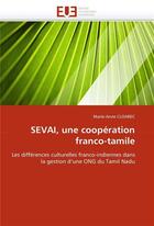 Couverture du livre « Sevai, une cooperation franco-tamile » de Cloarec-M aux éditions Editions Universitaires Europeennes