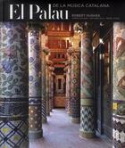 Couverture du livre « El palau de la musica catalana » de Vivas-Hugues-Pla aux éditions Triangle Postals