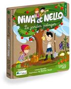 Couverture du livre « Nina et Nello ; le jardin potager ; le potager bio » de Matteo Gaule et Laura Novello aux éditions Sassi