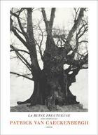 Couverture du livre « La ruine fructueuse ; atlas d'idéations » de Patrick Van Caeckenbergh aux éditions Lannoo