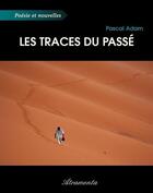 Couverture du livre « Les traces du passé » de Adam Pascal aux éditions Atramenta