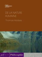 Couverture du livre « De la nature humaine » de Thomas Hobbes aux éditions Presses Electroniques De France