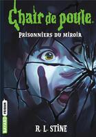 Couverture du livre « Chair de poule Tome 4 : prisonniers du miroir » de R. L. Stine aux éditions Bayard Jeunesse