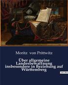 Couverture du livre « Über allgemeine Landesbewaffnung insbesondere in Beziehung auf Württemberg » de Moritz Von Prittwitz aux éditions Culturea