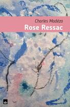Couverture du livre « Rose ressac » de Charles Madezo aux éditions Stephane Batigne