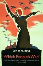 Couverture du livre « Which People's War?: National Identity and Citizenship in Wartime Brit » de Rose Sonya O aux éditions Oup Oxford