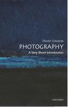 Couverture du livre « Photography: A Very Short Introduction » de Edwards Steve aux éditions Oup Oxford