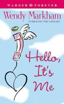 Couverture du livre « Hello It's Me » de Wendy Markham aux éditions Grand Central