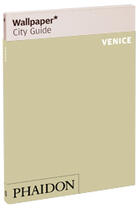 Couverture du livre « Venice » de Wallpaper aux éditions Phaidon Press