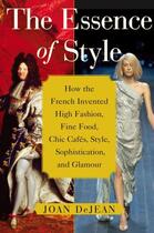 Couverture du livre « The Essence of Style » de Joan Dejean aux éditions Free Press