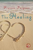 Couverture du livre « The Healing » de Pergamo Frances aux éditions Pocket Star