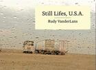 Couverture du livre « Rudy vanderlans still lifes, u.s.a. » de Vanderlans. Rudy aux éditions Gingko Press