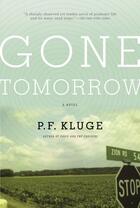 Couverture du livre « Gone Tomorrow » de Kluge P F aux éditions Overlook