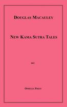 Couverture du livre « New Kama Sutra Tales » de Douglas Macauley aux éditions Epagine