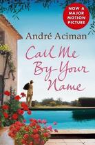 Couverture du livre « Call me by your name » de Andre Aciman aux éditions Faber Et Faber