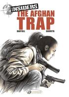 Couverture du livre « Insiders t.3 ; the afghan trap » de Jean-Claude Bartoll et Rene Garreta aux éditions Cinebook