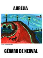 Couverture du livre « Aurélia » de Gerard De Nerval aux éditions Les Editions De Londres