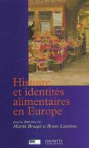 Couverture du livre « Histoire et identités alimentaires en Europe » de Laurioux/Bruegel aux éditions Hachette Litteratures