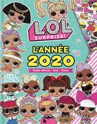 Couverture du livre « L.o.l. surprise ! l'année 2020 ; guide officiel, jeux, tutos » de  aux éditions Hachette Jeunesse