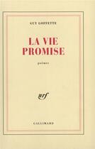 Couverture du livre « La vie promise » de Guy Goffette aux éditions Gallimard