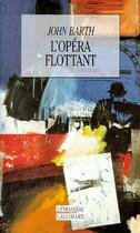 Couverture du livre « L'opéra flottant » de John Barth aux éditions Gallimard