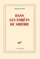 Couverture du livre « Dans les forêts de Sibérie » de Sylvain Tesson aux éditions Gallimard