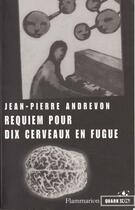 Couverture du livre « Requiem pour dix cerveaux en fugue » de Jean-Pierre Andrevon aux éditions Flammarion