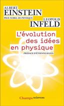 Couverture du livre « L'Evolution des idées en physique » de Albert Einstein et Leopold Infeld aux éditions Flammarion