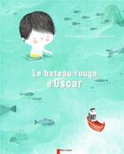 Couverture du livre « Le bateau rouge d'Oscar » de Joe Hoestlandt et Amandine Piu aux éditions Pere Castor