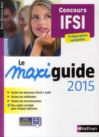Couverture du livre « Le maxi guide 2015 ; concours IFSI » de Elisabeth Baumeier aux éditions Nathan