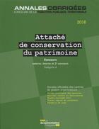 Couverture du livre « Attaché de conservation du patrimoine ; concours externe, interne et 3e concours catégorie A (édition 2016) » de Cig Petite Couronne aux éditions Documentation Francaise