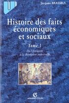 Couverture du livre « Histoire des faits économiques et sociaux » de Jacques Brasseul aux éditions Armand Colin