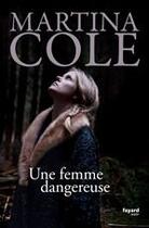 Couverture du livre « Une femme dangereuse » de Martina Cole aux éditions Fayard