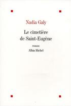 Couverture du livre « Le cimetière de Saint-Eugène » de Galy-N aux éditions Albin Michel