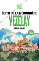 Couverture du livre « Vézelay : L'esprit du lieu » de Edith De La Heronniere aux éditions Payot