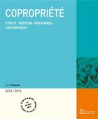 Couverture du livre « Copropriété ; statut, gestion, contentieux (édition 2015/2016) » de Cyril Sabatie aux éditions Delmas