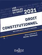 Couverture du livre « Droit constitutionnel ; méthodologie & sujets corrigés (édition 2021) » de Michel Verpeaux aux éditions Dalloz