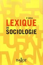 Couverture du livre « Lexique de sociologie » de Lambert et Alpe et Parayre aux éditions Dalloz